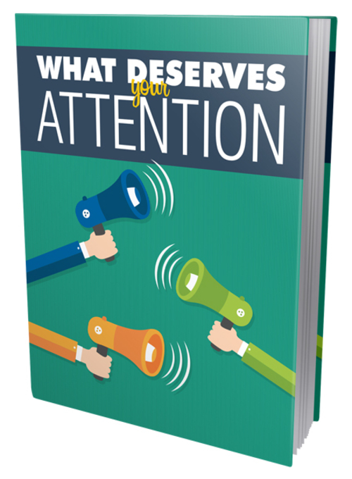 Product picture What Deserves Your Attention