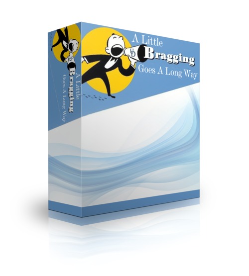 Product picture A Little Bragging Goes A Long Way