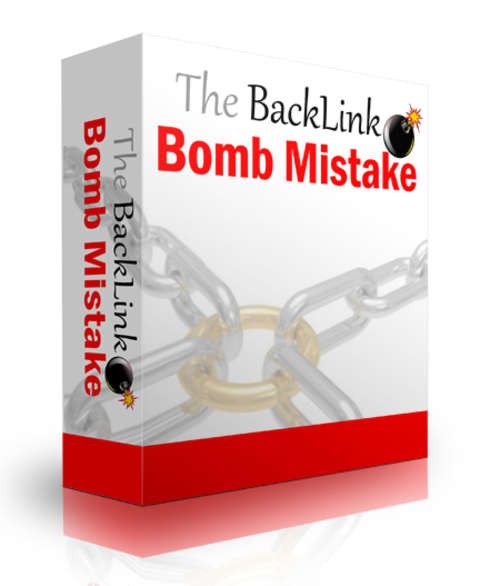 Product picture The Back Link Bomb Mistake